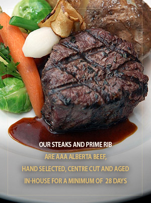 Our Steaks and Prime Rib are 100% Fresh Canadian, Hand Selected, Centre cut and Aged In House for a minimum of 28 days